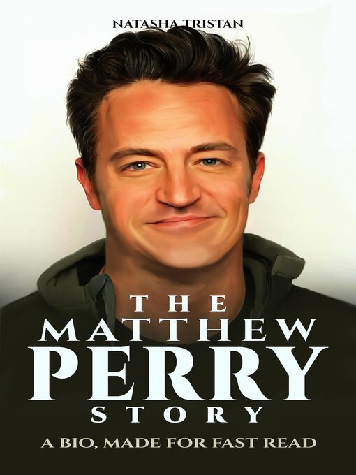 Title details for THE MATTHEW PERRY STORY by Natasha Tristan - Available